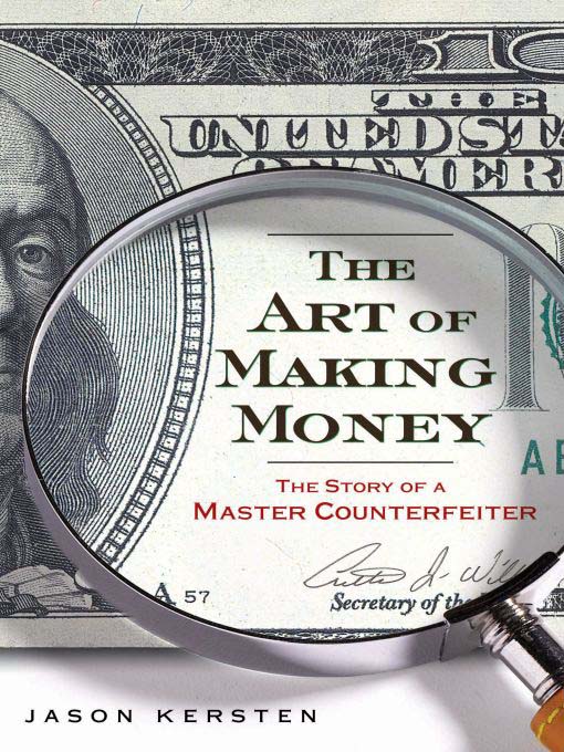 Title details for The Art of Making Money by Jason Kersten - Wait list